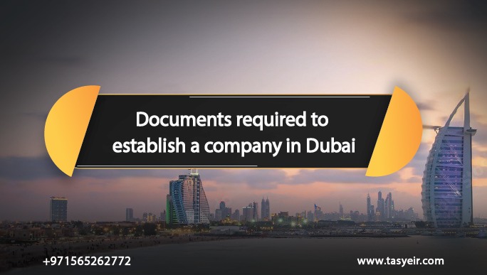 Documents required to establish a company in Dubai