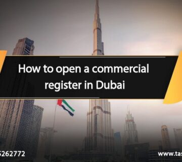 How to open a commercial register in Dubai