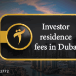 Dubai investor residence fees