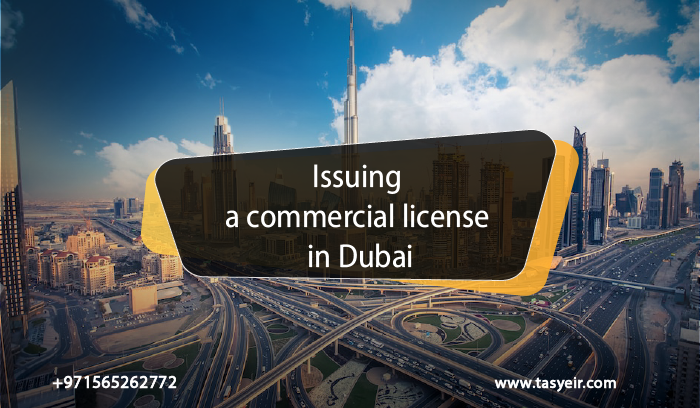 Issuing a commercial license in Dubai