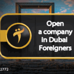 Opening a company in Dubai for foreigners